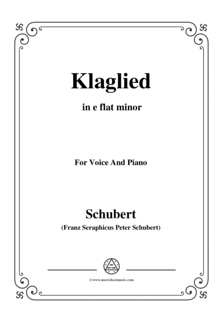 Schubert-Klaglied,Op.131 No.3,in e flat minor,for Voice&Piano (arr. MSM)