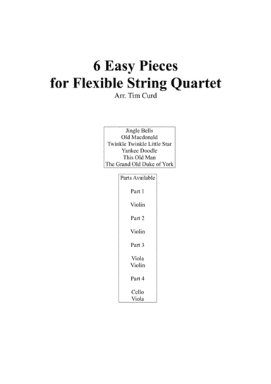 6 Easy Pieces for Flexible String Quartet (arr. Tim Curd)