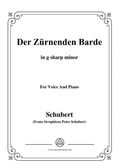 Schubert-Der Zürnenden Barde,in g sharp minor,for Voice&Piano (arr. MSM)