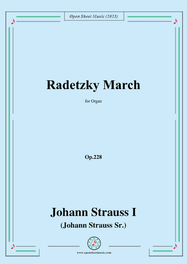 Johann Strauss I-Radetzky March,Op.228,for Organ (arr. OSM Press)