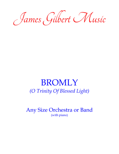 BROMLEY (O Trinity Of Blessed Light) (arr. James Gilbert)