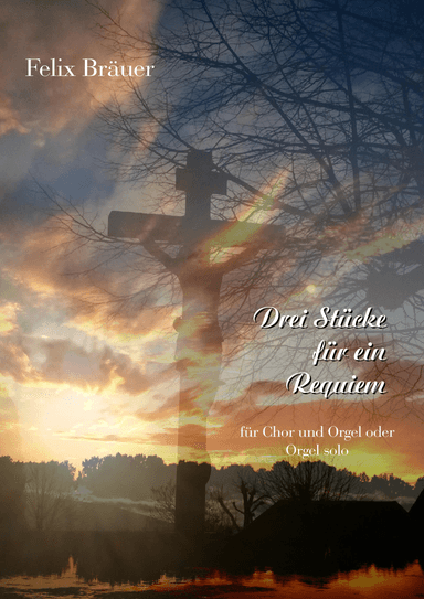 Drei Stücke für ein Requiem / Three Pieces for a Requiem