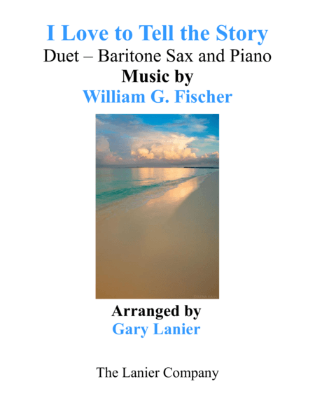 I LOVE TO TELL THE STORY (Duet – Baritone Sax & Piano with Parts) (arr. Gary Lanier)