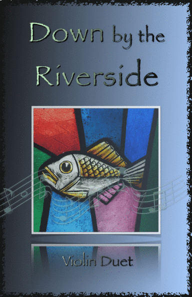 Down by the Riverside, Gospel Hymn for Violin Duet (arr. David McKeown)