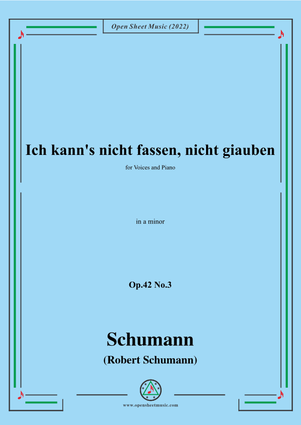 Schumann-Ich kanns nicht fassen,nicht giauben,Op.42 No.3,in a minor (arr. OSM Press)