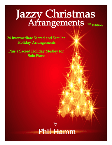 Jazzy Christmas Arrangements-6th Edition (arr. Phil Hamm)