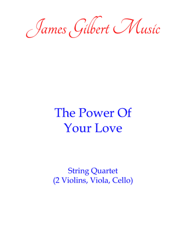 The Power Of Your Love (arr. James Gilbert)