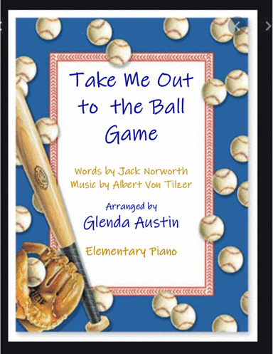 Take Me Out to the Ball Game (arr. Glenda Austin)