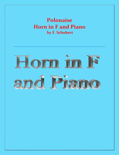 Polonaise - F. Schubert - For Horn in F and Piano - Intermediate (arr. Raymond Fenech)