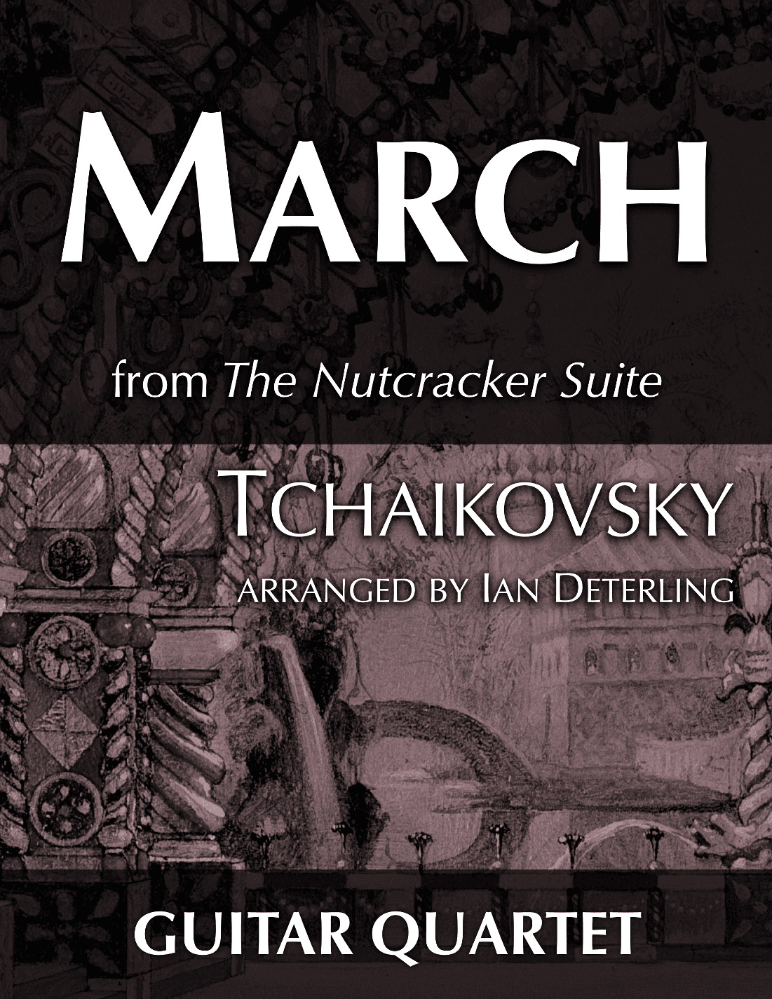 March from "The Nutcracker Suite" (arr. Ian Deterling)