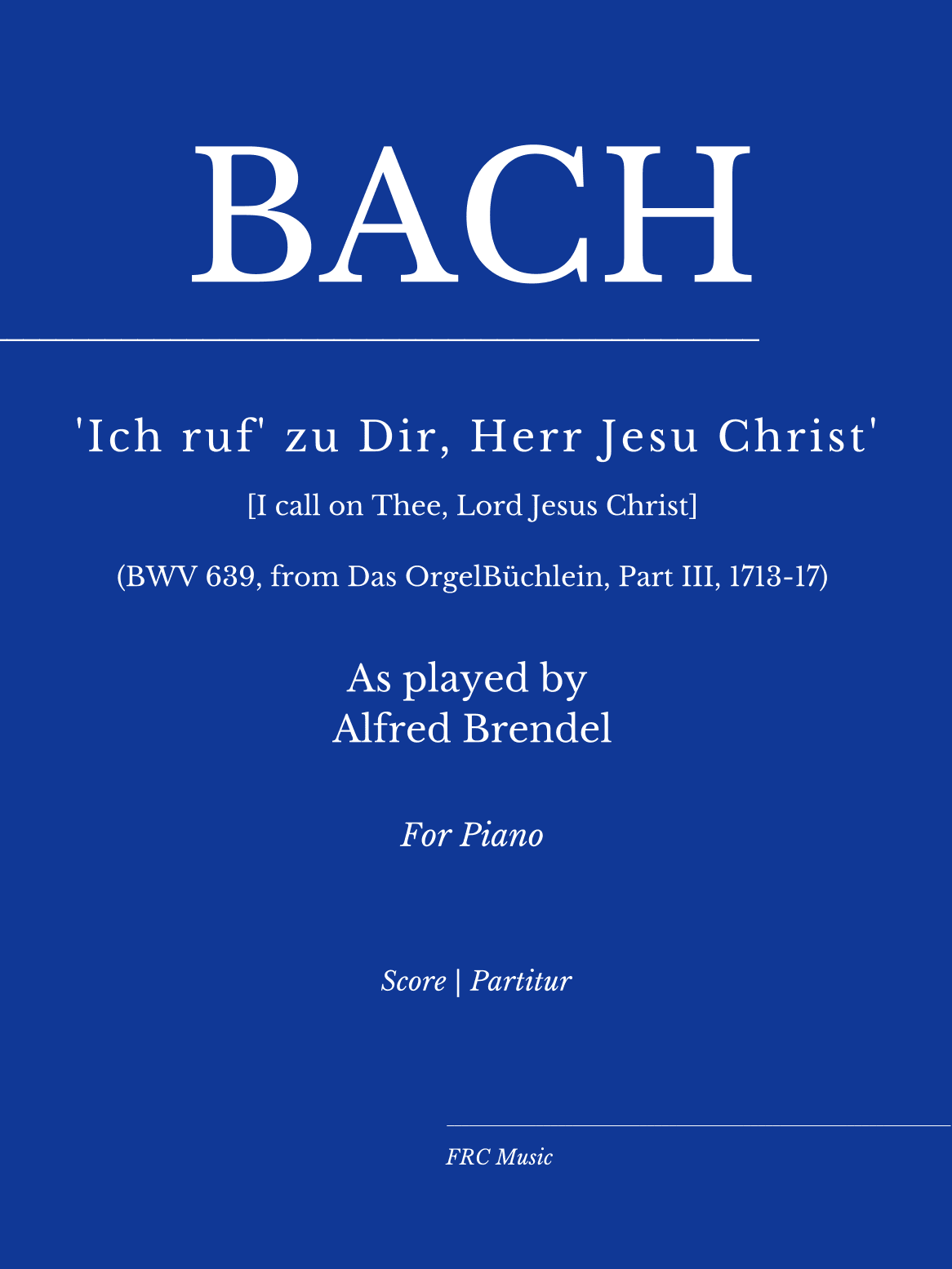 Bach: Ich ruf zu dir, Herr Jesu Christ, BWV 639 as played by Alfred Brendel (Im Westen Nichts Neues) (arr. Flavio Regis Cunha)