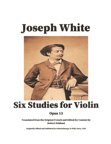 Joseph White:  Six Etudes for Violin (arr. Robert Debbaut)