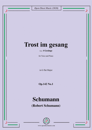 Schumann-Trost im gesang,in G flat Major,Op.142 No.1,for Voice and Piano (arr. MSM)