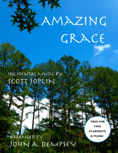 Amazing Grace / The Entertainer (Trio for Two Clarinets and Piano) (arr. John A. Dempsey)
