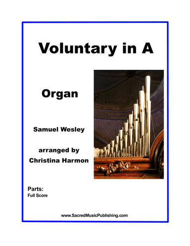 Wesley- Voluntary in A - Organ (arr. Christina Harmon)