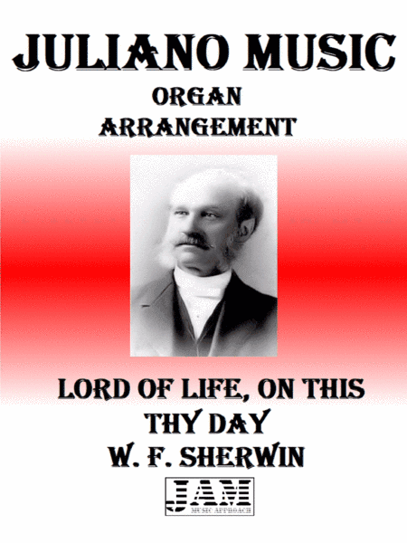 LORD OF LIFE, ON THIS THY DAY - W. F. SHERWIN (HYMN - EASY ORGAN) (arr. Juliano Music)