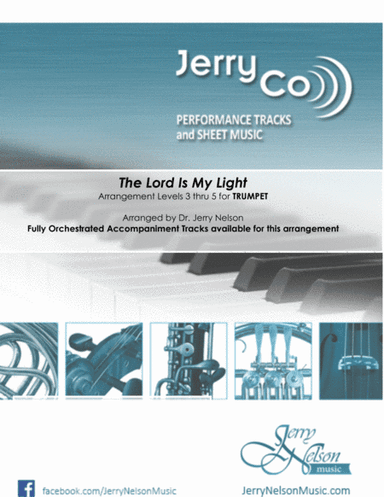 The Lord Is My Light  (Arrangements Level 3-5 for TRUMPET + Written Acc)  Hymns (arr. Dr Jerry Nelson)