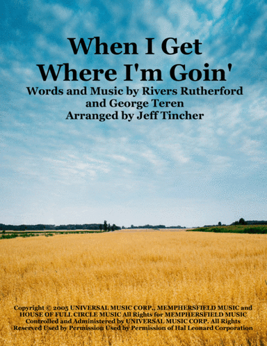 When I Get Where I'm Goin' (arr. Jeff Tincher)