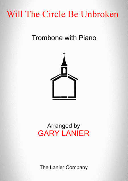 WILL THE CIRCLE BE UNBROKEN (Trombone with Piano - Score & Part included) (arr. Gary Lanier)