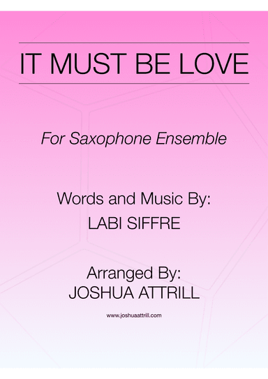 It Must Be Love (arr. Joshua Attrill)