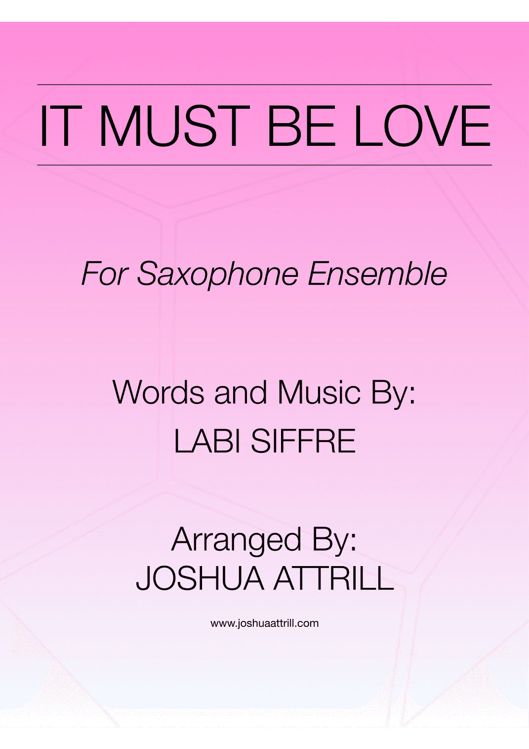 It Must Be Love (arr. Joshua Attrill)