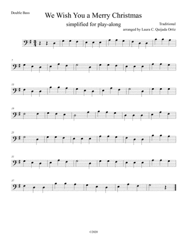 We Wish A Merry Christmas-simplified for beginner bassist. DOUBLE BASS PART FOR PLAY-ALONG TRACK (arr. Laura C. Quijada Ortíz)