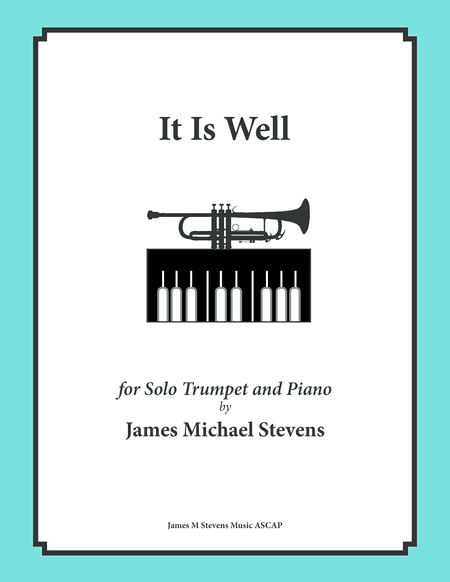 It Is Well (Solo Trumpet & Piano) (arr. James Michael Stevens)