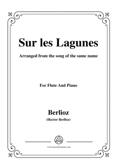Berlioz-Sur les Lagunes,for Flute and Piano (arr. MSM)
