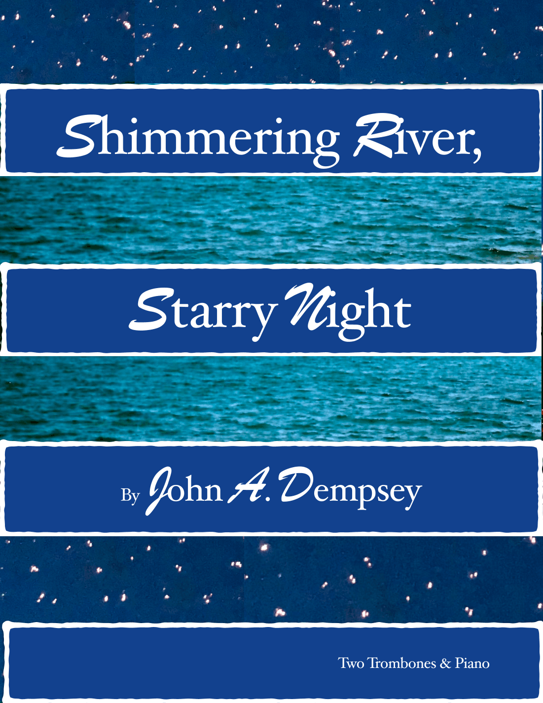 Shimmering River, Starry Night (Trio for Two Trombones and Piano)