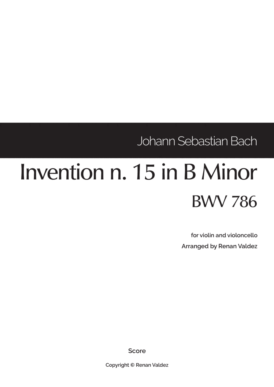 Invention n. 15 in B Minor, BWV 786 (for violin and violoncello) (arr. Renan Valdez)