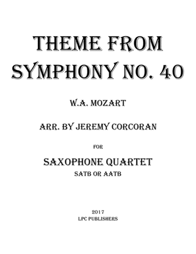 Theme from Symphony No. 40 for Saxophone Quartet (SATB or AATB) (arr. Jeremy Corcoran)