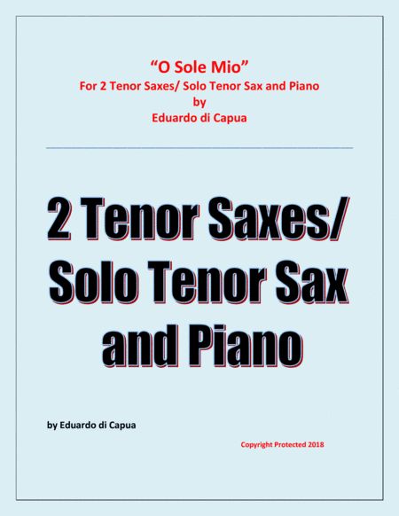 O Sole Mio - 2 Tenor Saxophones and Piano (arr. Raymond Fenech)