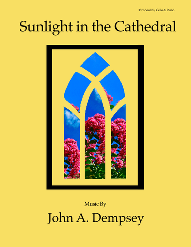 Sunlight in the Cathedral (Mountain Prelude): Piano Quartet for Two Violins, Cello and Piano