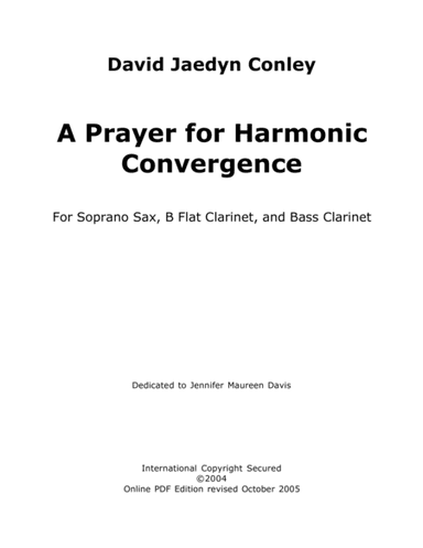 A Prayer for Harmonic Convergence for Soprano Sax, B Flat Clarinet, and Bass Clarinet