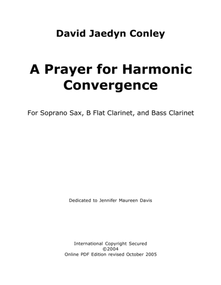 A Prayer for Harmonic Convergence for Soprano Sax, B Flat Clarinet, and Bass Clarinet