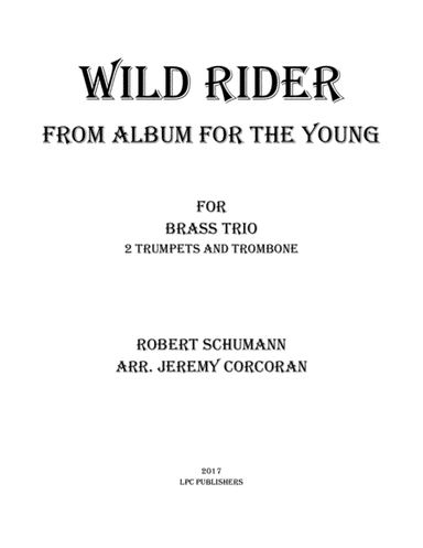 Wild Rider from Album for the Young for Brass Trio (arr. Jeremy Corcoran)