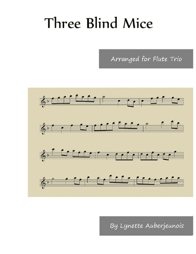 Three Blind Mice - Flute Trio (arr. Lynette Auberjeunois)