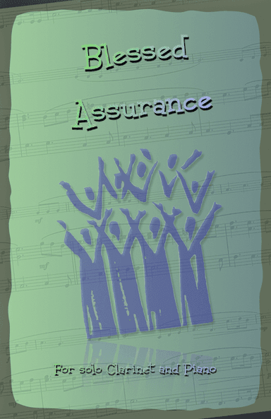 Blessed Assurance, Gospel Hymn for Clarinet and Piano (arr. David McKeown)