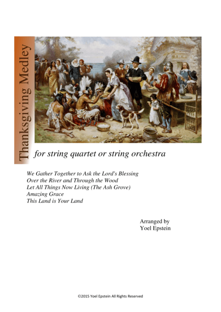 Thanksgiving Medley for String Quartet or String Orchestra (arr. Yoel Epstein)