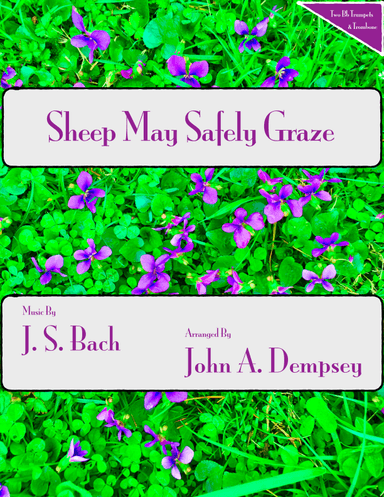 Sheep May Safely Graze (Bach): Brass Trio for Two Trumpets and Trombone (arr. John A. Dempsey)