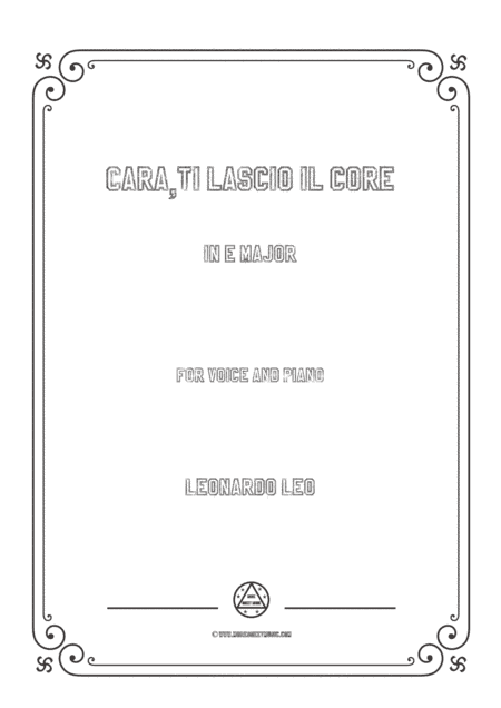 Leo-Cara,ti lascio il core in E Major,for Voice and Piano (arr. MSM)