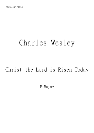 Christ the Lord is Risen Today (Jesus Christ is Risen Today) for Cello and Piano in B major. Interme (arr. Matheus Araújo)