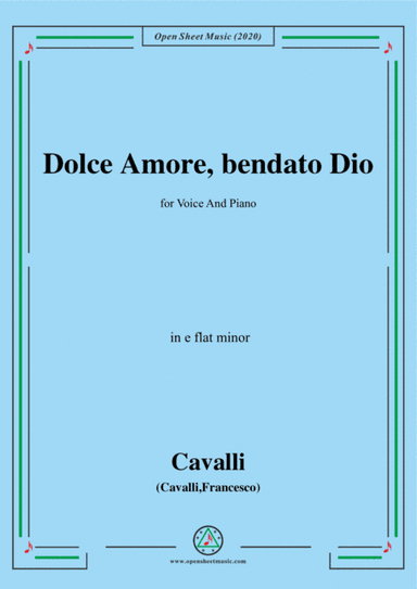 Cavalli-Dolce amore bendato dio,in e flat minor,for Voice and Piano (arr. MSM)