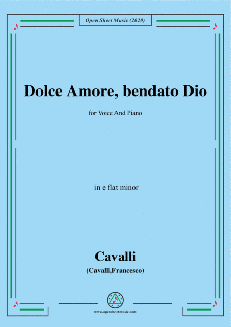 Cavalli-Dolce amore bendato dio,in e flat minor,for Voice and Piano (arr. MSM)