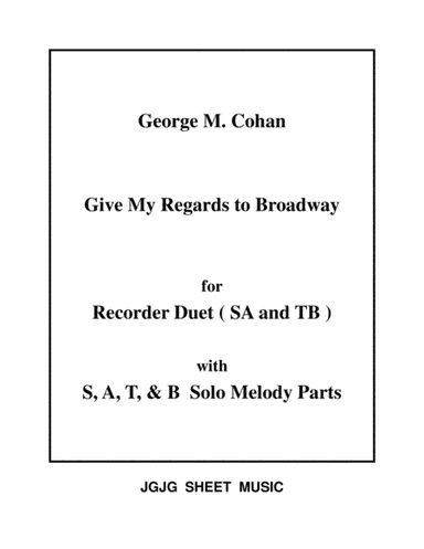 Give My Regards to Broadway for Recorder Duets and Solos (arr. James Grush)