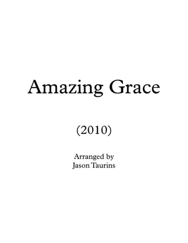 Amazing Grace (arr. Jason A. Taurins)