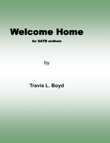 Welcome Home (SATB)