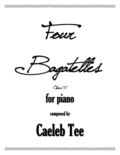 Caeleb Tee - Four Bagatelles