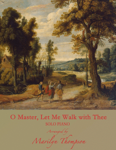 O Master, Let Me Walk with Thee-Piano.pdf (arr. Marilyn Thompson)