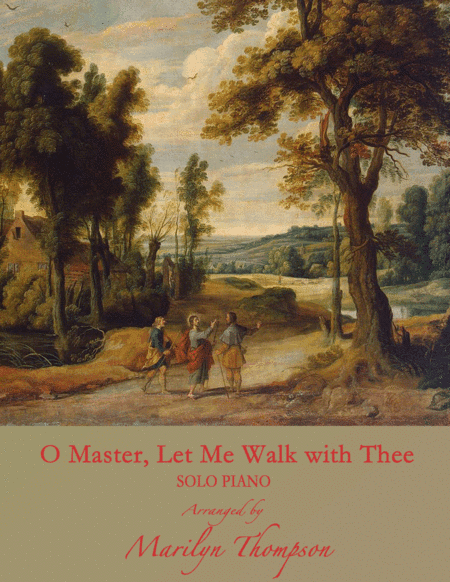 O Master, Let Me Walk with Thee-Piano.pdf (arr. Marilyn Thompson)